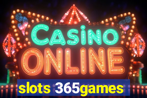 slots 365games